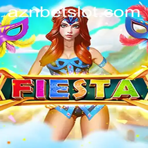 Fiesta: A Unique Gaming Experience Unleashed on AznBet